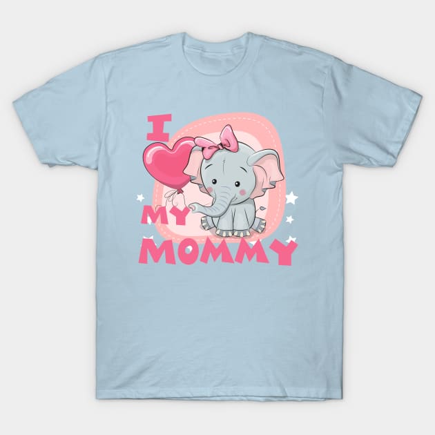 I Love My Mommy T-Shirt by The Lucid Frog